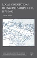 Local Negotiations of English Nationhood, 1570-1680