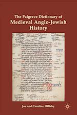 The Palgrave Dictionary of Medieval Anglo-Jewish History