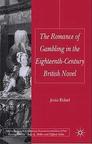 The Romance of Gambling in the Eighteenth-Century British Novel