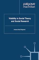 Visibility in Social Theory and Social Research