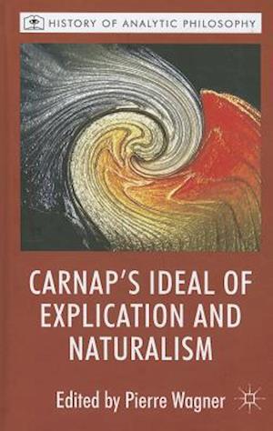 Carnap's Ideal of Explication and Naturalism