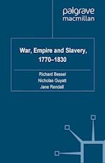 War, Empire and Slavery, 1770-1830