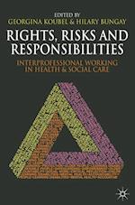 Rights, Risks and Responsibilities