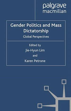 Gender Politics and Mass Dictatorship