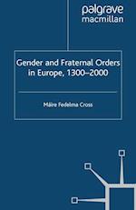 Gender and Fraternal Orders in Europe, 1300-2000