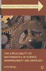 The Applicability of Mathematics in Science: Indispensability and Ontology