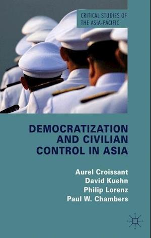 Democratization and Civilian Control in Asia