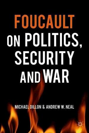 Foucault on Politics, Security and War