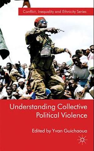 Understanding Collective Political Violence