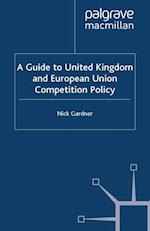 Guide to United European Union Competition Policy