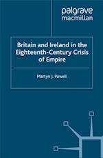 Britain and Ireland in the Eighteenth-Century Crisis of Empire