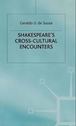 Shakespeare''s Cross-Cultural Encounters