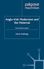 Anglo-Irish Modernism and the Maternal