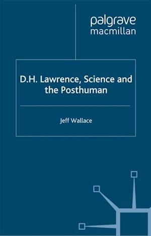 D.H. Lawrence, Science and the Posthuman