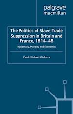 Politics of Slave Trade Suppression in Britain and France, 1814-48