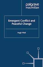 Emergent Conflict and Peaceful Change