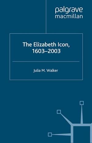 Elizabeth Icon: 1603-2003