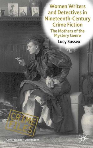 Women Writers and Detectives in Nineteenth-Century Crime Fiction