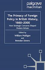 Primacy of Foreign Policy in British History, 1660-2000