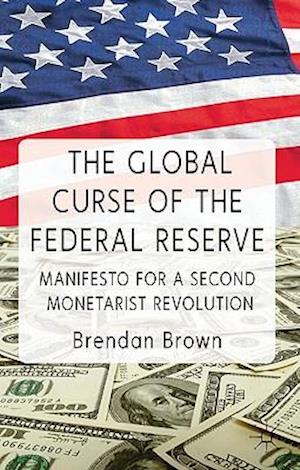 The Global Curse of the Federal Reserve