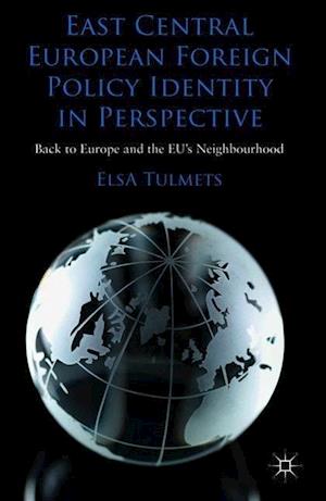 East Central European Foreign Policy Identity in Perspective