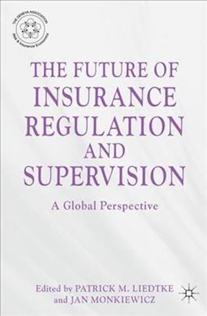 The Future of Insurance Regulation and Supervision