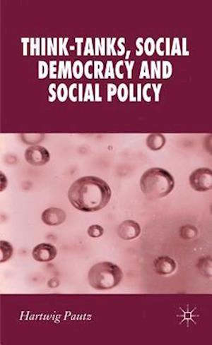 Think-Tanks, Social Democracy and Social Policy