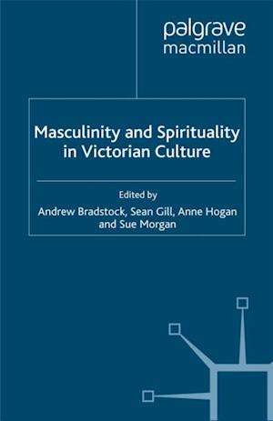 Masculinity and Spirituality in Victorian Culture