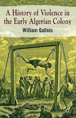 A History of Violence in the Early Algerian Colony