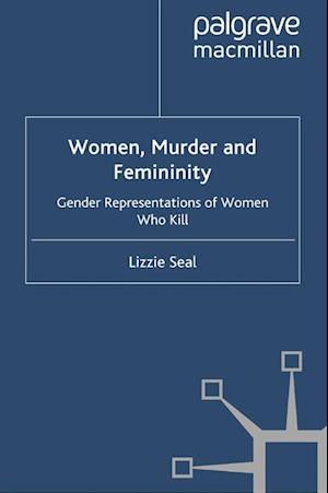 Women, Murder and Femininity