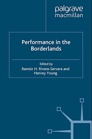 Performance in the Borderlands