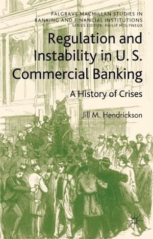 Regulation and Instability in U.S. Commercial Banking