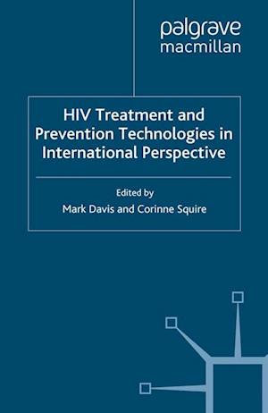 HIV Treatment and Prevention Technologies in International Perspective