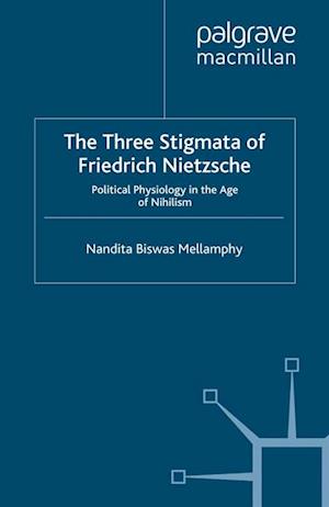 Three Stigmata of Friedrich Nietzsche