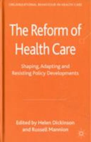 The Reform of Health Care