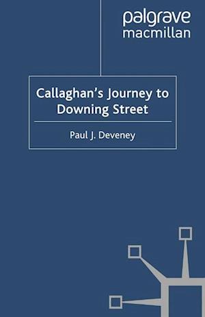 Callaghan''s Journey to Downing Street