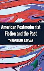 American Postmodernist Fiction and the Past