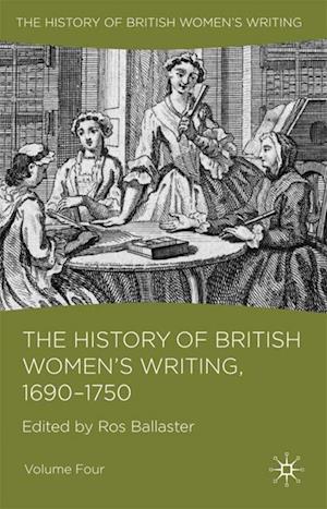 History of British Women's Writing, 1690 - 1750