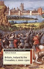 Britain, Ireland and the Crusades, c.1000-1300