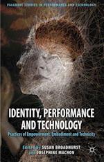 Identity, Performance and Technology