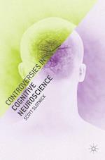 Controversies in Cognitive Neuroscience