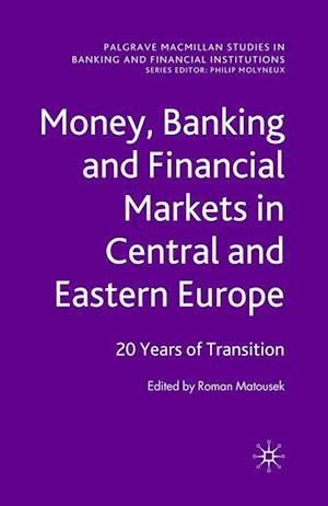 Money, Banking and Financial Markets in Central and Eastern Europe