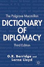 The Palgrave Macmillan Dictionary of Diplomacy