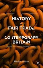 A History of Fair Trade in Contemporary Britain