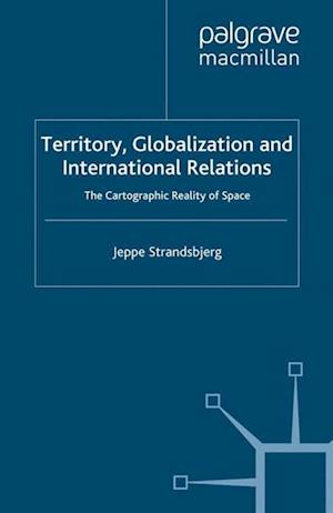 Territory, Globalization and International Relations