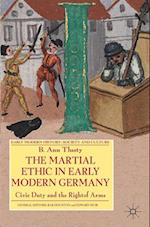 The Martial Ethic in Early Modern Germany