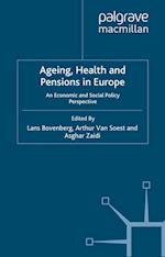 Ageing, Health and Pensions in Europe