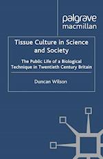 Tissue Culture in Science and Society