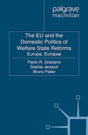 EU and the Domestic Politics of Welfare State Reforms