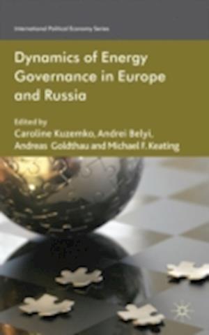 Dynamics of Energy Governance in Europe and Russia